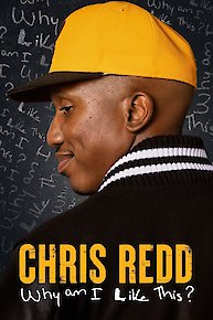 Chris Redd: Why Am I Like This?