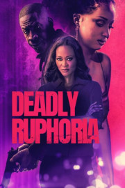 Deadly Ruphoria