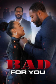 Bad for You