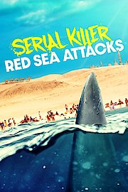 Serial Killer: Red Sea Attacks