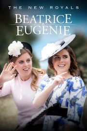 The New Royals: Beatrice and Eugenie