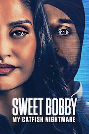 Sweet Bobby: My Catfish Nightmare