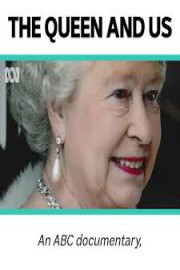 The Queen and Us