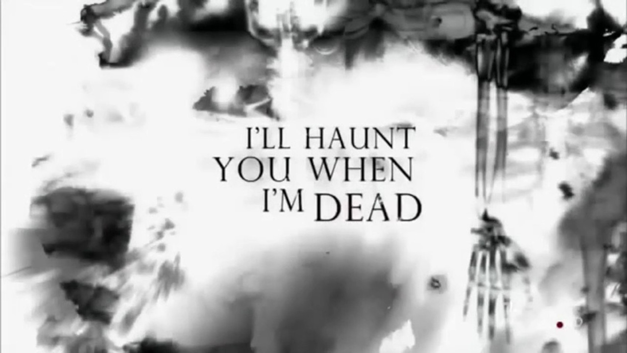 I'll Haunt You When I'm Dead