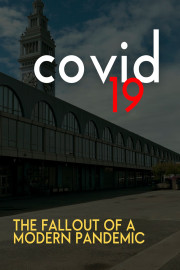 COVID-19: The Fallout of a Modern Pandemic