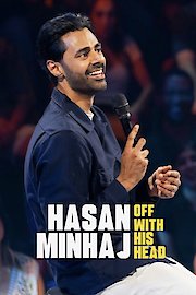 Hasan Minhaj: Off With His Head