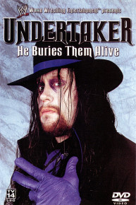 Undertaker: He Buries Them Alive!