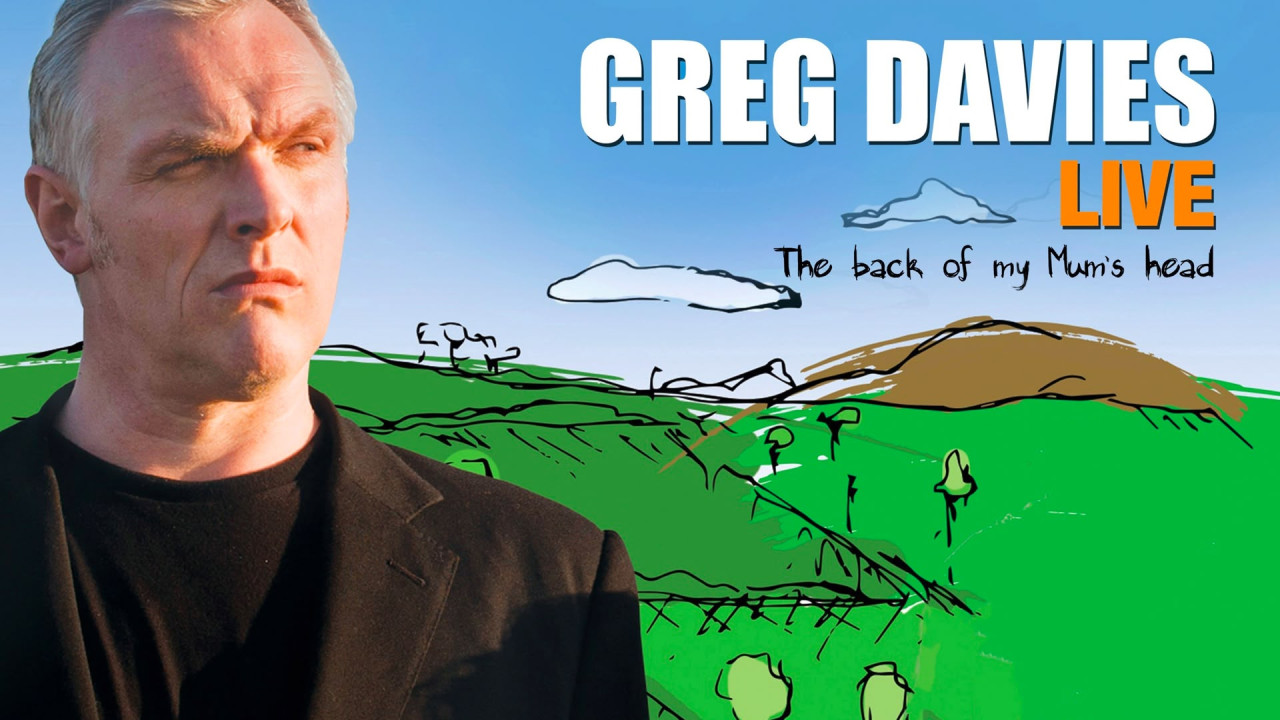 Greg Davies Live: The Back of My Mum's Head