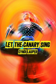 Cyndi Lauper: Let The Canary Sing