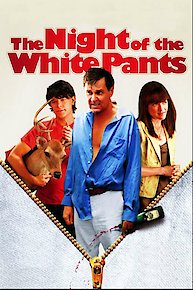 The Night of the White Pants