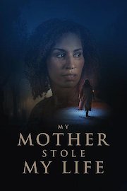 My Mother Stole My Life
