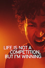 Life Is Not a Competition, But I'm Winning