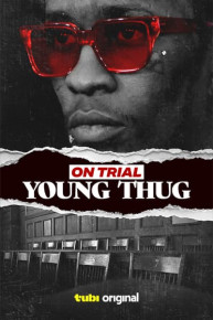 On Trial: Young Thug