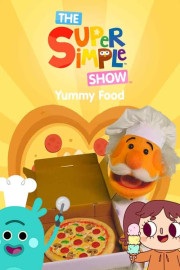 The Super Simple Show: Yummy Food