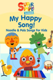 Super Simple Songs: My Happy Song! Noodle & Pals Songs for Kids