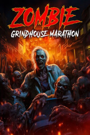 Zombie Grindhouse Marathon