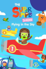 The Super Simple Show: Flying in the Sky