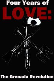 Four Years of Love: The Grenada Revolution