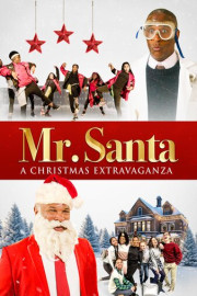 Mr. Santa: A Christmas Extravaganza