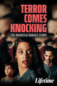 Terror Comes Knocking: The Marcela Borges Story