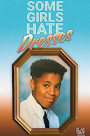 Some Girls Hate Dresses