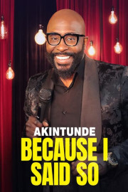 Because I Said So: Akintunde