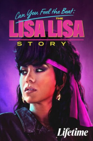 Can You Feel the Beat: The Lisa Lisa Story