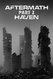 Aftermath Part 2 : Haven