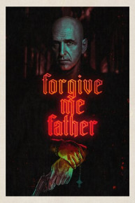 Forgive Me Father