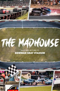 The Madhouse: NASCAR's Return to Bowman Gray Stadium