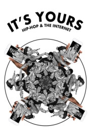 It's Yours: Hip-Hop & the Internet