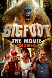 Bigfoot the Movie: The Sequel