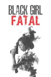 Black Girl Fatal