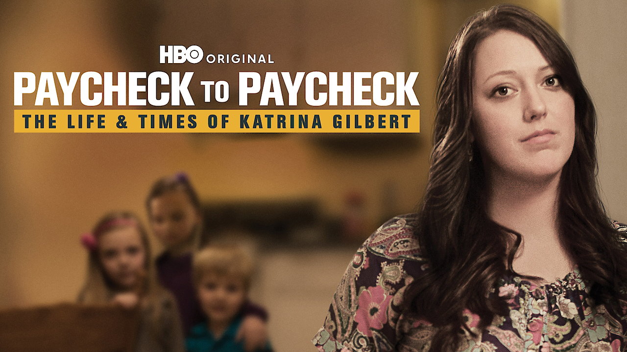 Paycheck to Paycheck: The Life and Times of Katrina Gilbert
