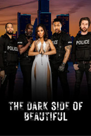 The Dark Side of Beautiful