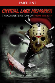 Crystal Lake Memories: The Complete History of Friday the 13th