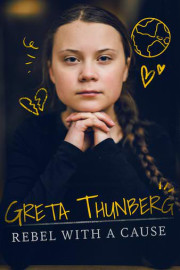 Greta Thunberg: Rebel with a Cause
