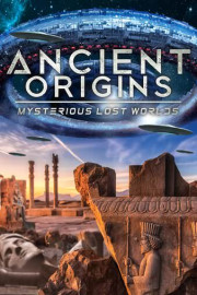 Ancient Origins: Mysterious Lost Worlds