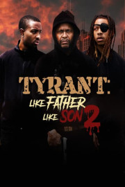 Tyrant: Like Father Like Son 2