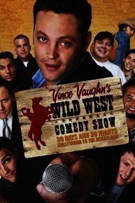 Wild West Comedy Show: 30 Days & 30 Nights - Hollywood to the Heartland