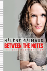 Between the Notes: The Hélène Grimaud Piano Story