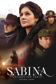 Sabina: Tortured for Christ, the Nazi Years
