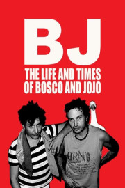 BJ: The Life and Times of Bosco and Jojo