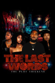 The Last Words: The Plot Thickens