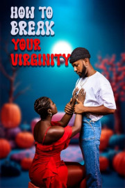How to Break Your Virginity