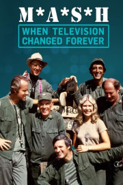 M*A*S*H: When Television Changed Forever
