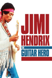 Jimi Hendrix - The Guitar Hero