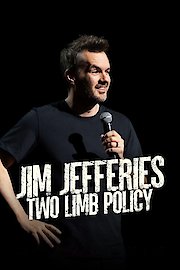Jim Jefferies: Two Limb Policy