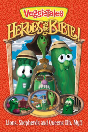 VeggieTales: Heroes of the Bible Volume 1: Lions, Shepherds and Queens - Oh My!