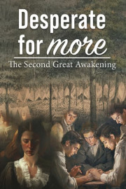 Desperate for More: The Second Great Awakening